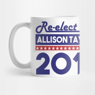 Re-Elect Allison Taylor 2016 (Bold) Mug